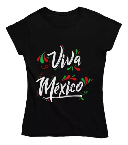 Playera Mexicanas Fiestas Patrias Independencia Viva México En Venta En