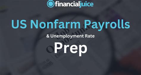 US Nonfarm Payrolls Prep - FinancialJuice