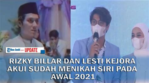 RIZKY BILLAR DAN LESTI KEJORA AKUI SUDAH MENIKAH SIRI PADA AWAL 2021