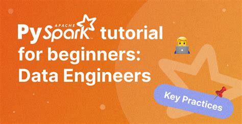 Pyspark Tutorial For Beginners Key Data Engineering Practices