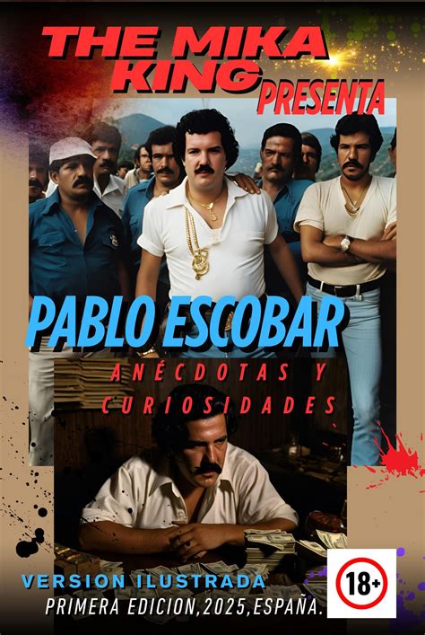 The Mika King Presenta PABLO ESCOBAR Anécdotas Version Ilustrada eBook