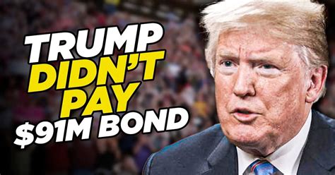 Trump Didn T Actually Pay The Million Bond To Appeal Defamation