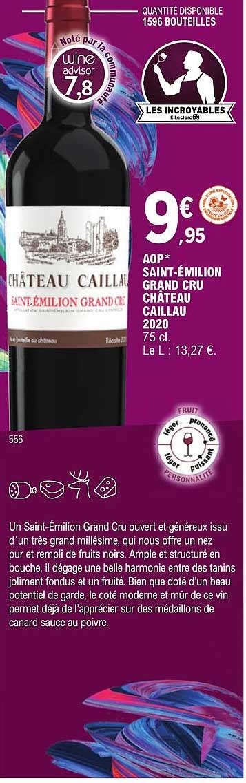 Promo Aop Saint émilion Grand Cru Château Caillau 2020 chez E Leclerc