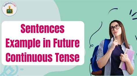 60 Sentences Example In Future Continuous Tense Englishtivi