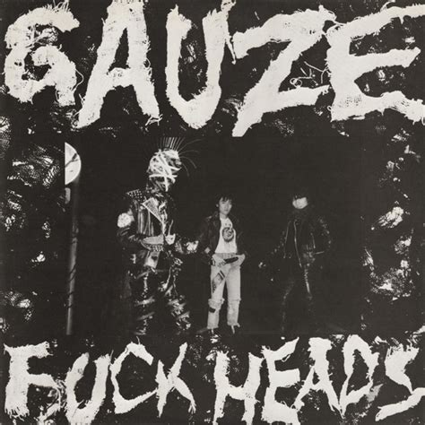 Gauze Fuck Heads Equalizing Distort Vinyl Discogs
