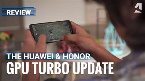 Reviewing Huawei And Honor S GPU Turbo Update YouTube