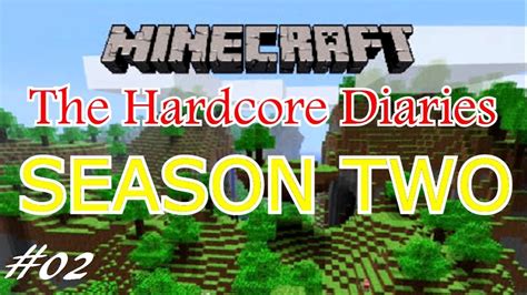 Minecraft The Hardcore Diaries Season Two Ep02 Youtube