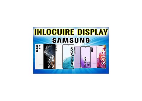 Inlocuire Display Original Samsung S22Ultra S22+ S22 S908 S901 S906