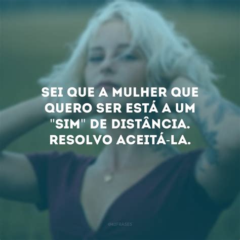 60 frases de mulher para foto que carrega toda a graça feminina