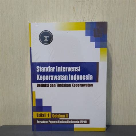 Jual Buku Standar Intervensi Keperawatan Indonesia Definisi Dan