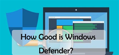 How Good Is Windows Defender The Articles Directory