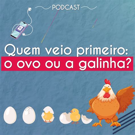 Quem Veio Primeiro A Galinha Ou O Ovo - Biologia #6: Quem veio primeiro: o ovo ou a galinha? - Brasil Escola