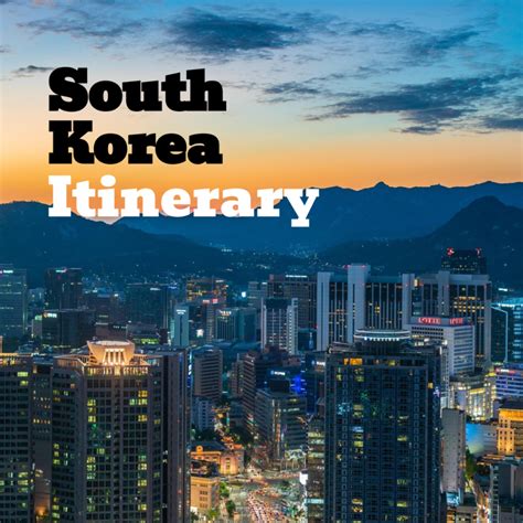 south korea itinerary template  edit
