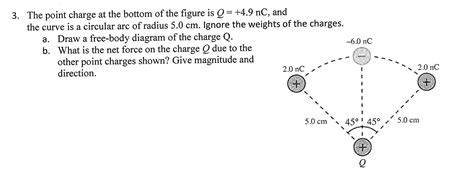 Answered 3 The Point Charge At The Bottom Of The Figure Is Q 49 Nc And The Curve Is A