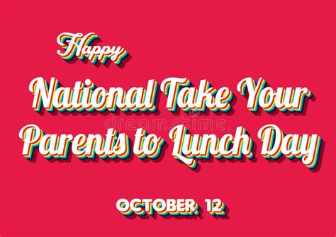 Happy National Take Your Parents To Lunch Day October Calendar Of