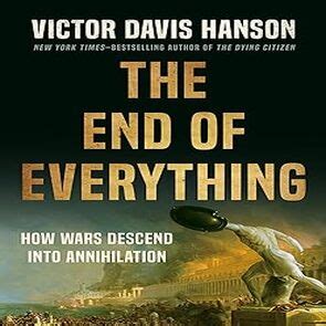 The End of Everything: How Wars Descend into Annihilation by | Inspire ...