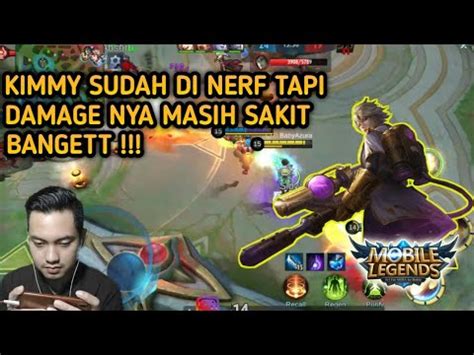 PUSH RANK SOLO MENGGUNAKAN HERO KIMMY DI NERF TAPI MASIH SAKIT DAMAGE