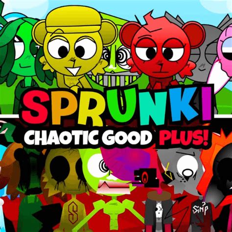 Sprunki Chaotic Good - Sprunki Chaotic Good PLUS! - Play Sprunki Chaotic Good PLUS! On Sprunki
