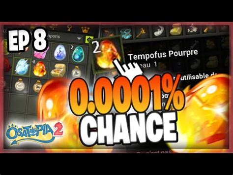 IL DROP 2 DOFUS SUR LA MEME LIGNE 0 0001 DE CHANCE EP 8 TEMPORIS