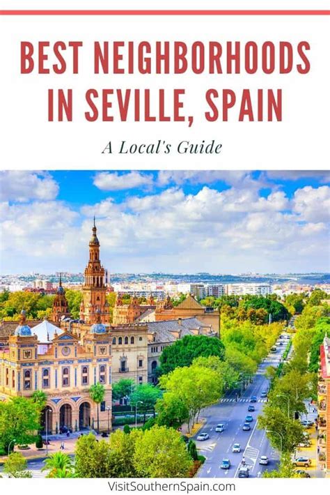 Best Neighbourhoods To Stay In Seville Spain Locals Guide Visit