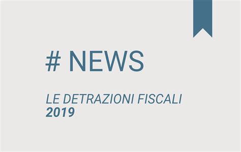 Detrazioni Fiscali 2019 Tutti I Bonus Per L Edilizia Archiplan Srl