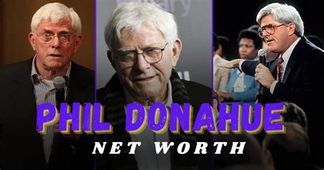 Phil Donahue Net Worth $150 Million, Career, and Cultural