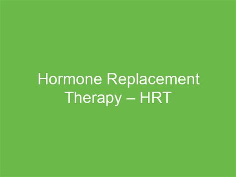 Hormone Replacement Therapy Hrt St James Medical Centre