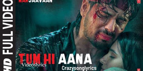 Tum Hi Aana Lyrics In English Marjaavaan Jubin Nautiyal Videoslyrics