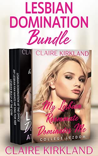 Lesbian Domination Bundle Ebook Kirkland Claire Amazon Co Uk Kindle Store