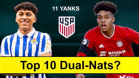 Who Are The Top 10 Dual Nats The USMNT Must Recruit YouTube