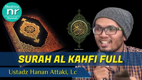 Merdu Surah Al Kahfi Full Murottal Ustadz Hanan Attaki Lc