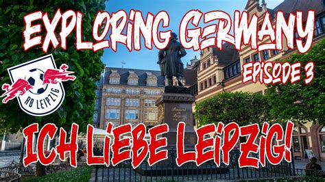 Leipzig Exploring Germany Episode 3 American Living Germany