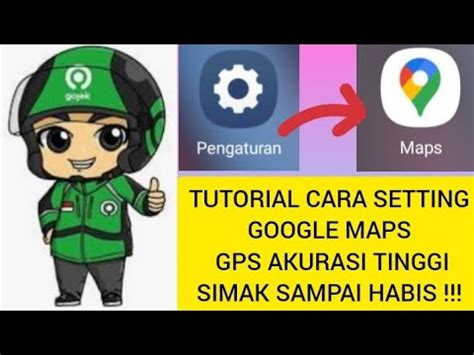 Tutorial Cara Setting Google Maps GPS Akurasi Tinggi SIMAK SAMPAI