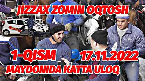 1 Qism 1 Kun Jizzax Zomin Oqtosh Maydonida Katta Uloq 17112022