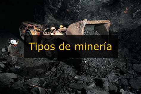 La Miner A De Carb N Tipos Etapas Impactos Procesos