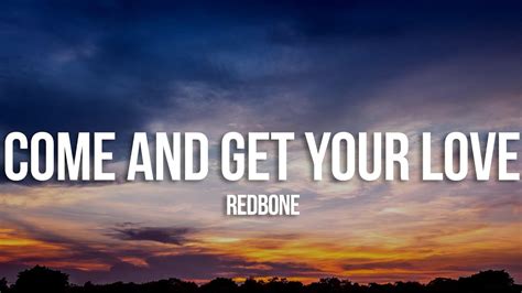 Redbone Come And Get Your Love Lyrics Youtube