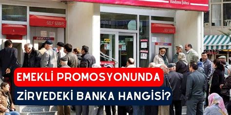 Emekli Promosyon Tutarlar Akbank Garanti Bankas Hangi