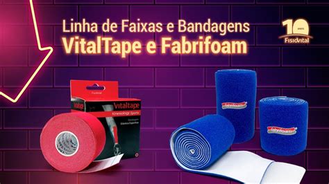 Linha De Faixas E Bandagens Vitaltape E Fabrifoam Fisiovital Youtube