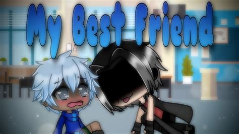 My Best Friend GLM Gay Love Story Part 1 YouTube