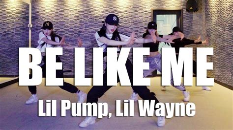 Lil Pump Lil Wayne BE LIKE ME Choreography Choreo By Mini YouTube