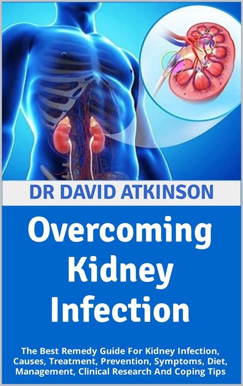 Overcoming Kidney Infection: The Best Remedy Guide For Kidney Infection