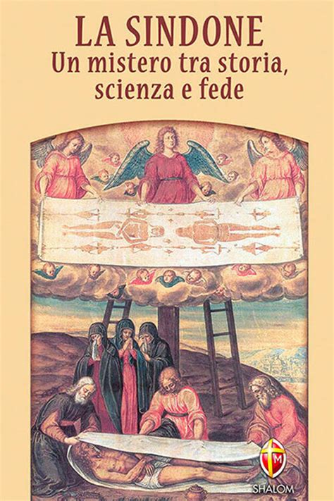 La Sindone Un Mistero Tra Storia Scienza E Fede Maurizio Marinelli