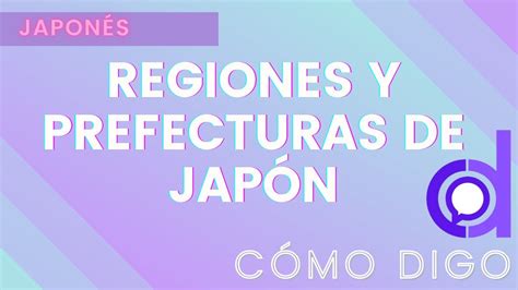 Regiones y Prefecturas de Japón YouTube