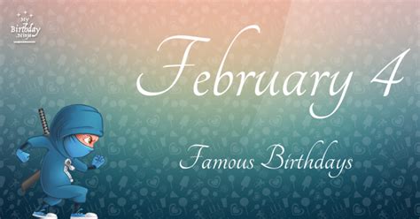 Who Was Born On My Birthday? February 4 Famous Birthdays #5