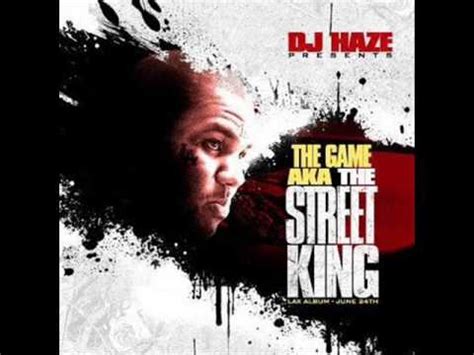 DJ Haze Presents The Game AKA Street King The Game Feat Hip Hop