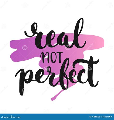 Real Not Perfect Hand Drawn Lettering Phrase Isolated On The White