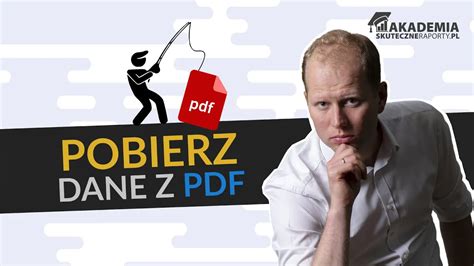 Jak pobrać do Excela dane z pliku PDF Lekcja 15 w kursie Pobieranie