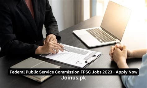 Federal Public Service Commission FPSC Jobs 2023 Apply Now Join US