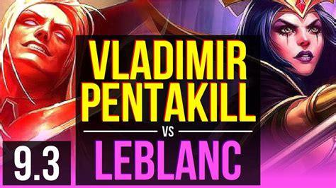 Vladimir Vs Leblanc Mid Pentakill Kda Early Solo Kills