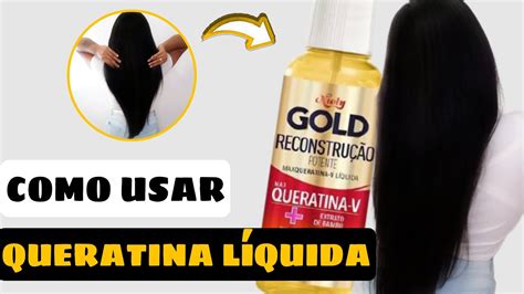 Queratina Liquida Niely Gold COMO USAR RECONSTRUÇÃO CAPILAR YouTube